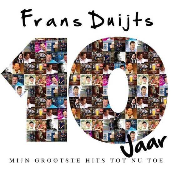 Frans-Duijts-10-Jaar-Mijn-Grootste-Hits-Tot-Nu-Toe